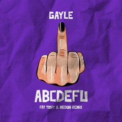 GAYLE - abcdefu (FÄT TONY & MEDUN REMIX) [PITCHED]