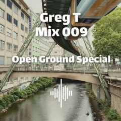 Greg T - 009 Open Ground Special