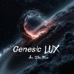 Genesic & LuX : 一千万年銀河