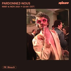 Pardonnez-nous #21 w/ Trikinist - 16 Novembre 2021