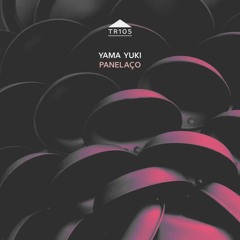 TR105 - Yama Yuki - 'Movimento 1'