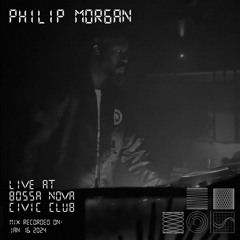 PHILIP MORGAN LIVE @ BOSSA NOVA CIVIC CLUB 01.16.24