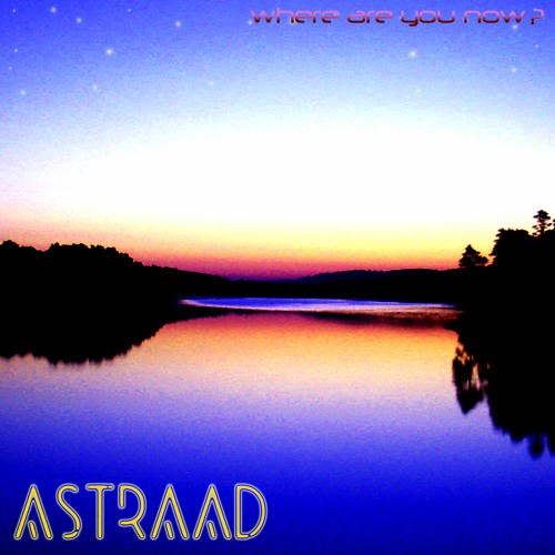 ASTRAAD - Where Are You Now?
