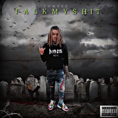 ZOMBEE-"Talk My Shxt"