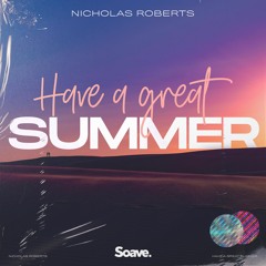 Nicholas Roberts - Have A Great Summer