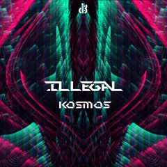 ILLEGAL - Kosmos (Original mix) OUT NOW!!!