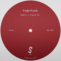 [ SRD 033 ] FederFunk - Momento - Original Mix [ SHARED ]