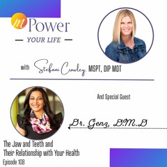 The Jaw and Teeth and Their Relationship with Your Health | Episode 108