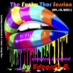 Eduardo R. - The Funky Thor Session (09.10.2021)