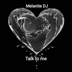 Talk to me