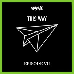 Shyne - This Way VII