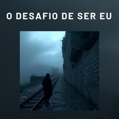 O desafio de ser Eu (2)