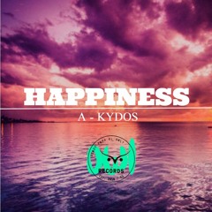 A - Kydos - Happiness ( Original Mix ) [FREE DOWNLOAD]