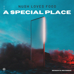 Nush Loves Food - A special place