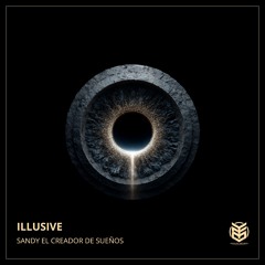 Illusive - Sandy The Dreams (Original Mix)