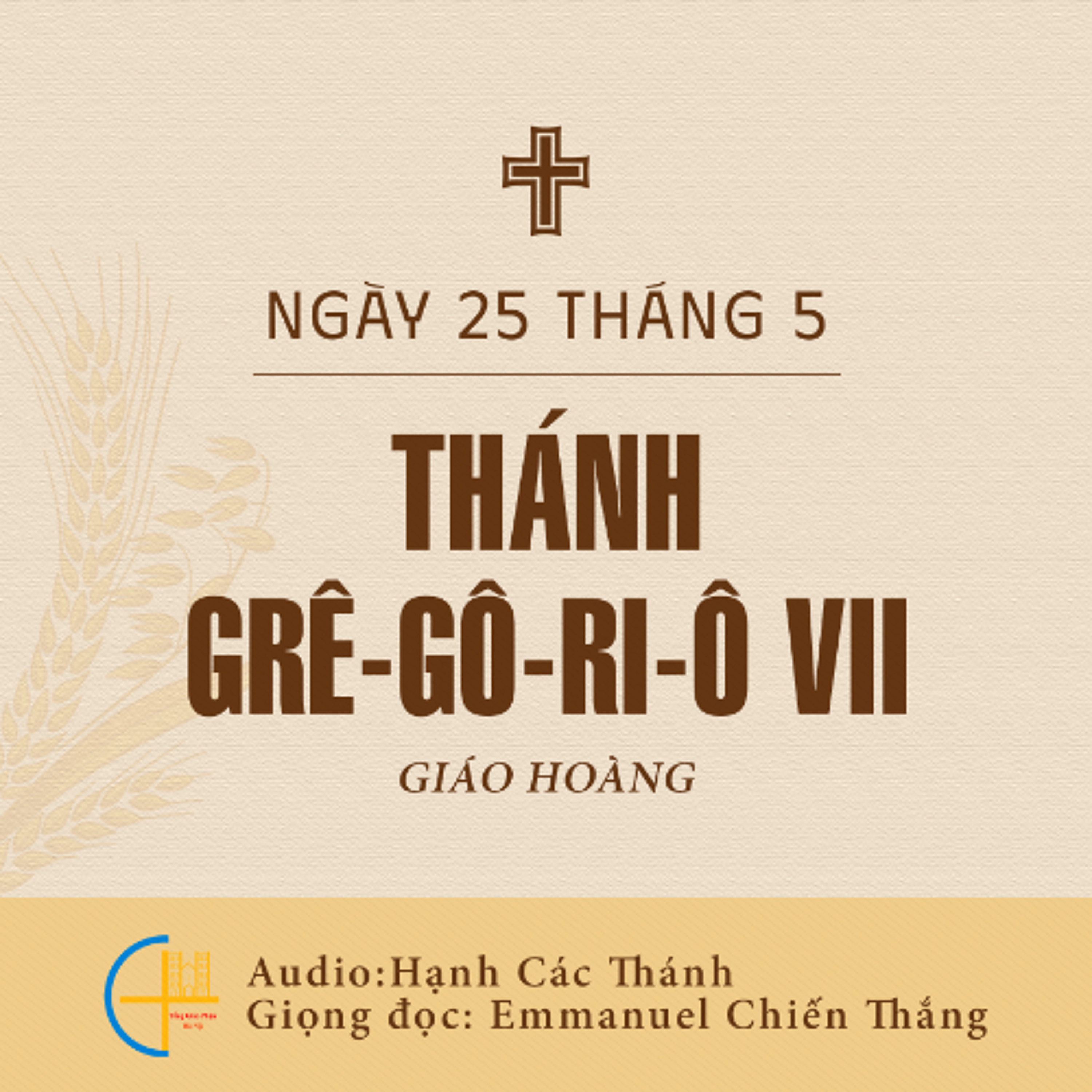Ngày 25-5: Thánh Grê-gô-ri-ô VII, Giáo hoàng episode artwork