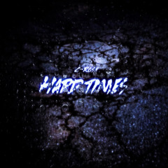 Hard Times (Prod. VVS Melody)