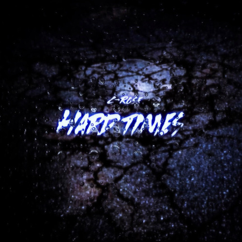 Hard Times (Prod. VVS Melody)