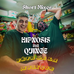 Short Mixes Special - H1PNOS1S B2B QUINCE (Fête De La Musique)