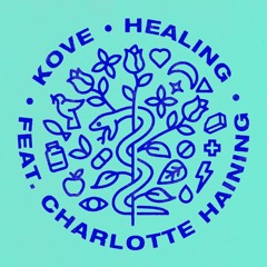 Kove - Healing (ft. Charlotte Haining)