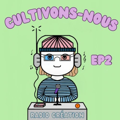 Cultivons - Nous épisode 2