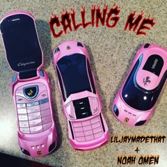 Calling me 💕📲 by Liljaymadethat + Noah omen (Prod.Dexhenry!)REAL PLUGG SHIT 💕