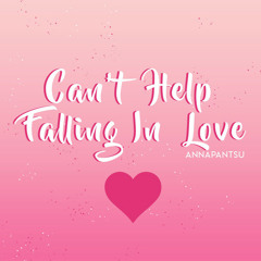 Can't Help Falling in Love