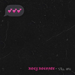 Koly Kolgate - StillHMU