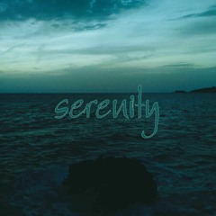 karli ♫ - serenity [original]