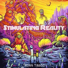 Ross Taboo - Stimulating Reality (Fullon Psytrance Set)