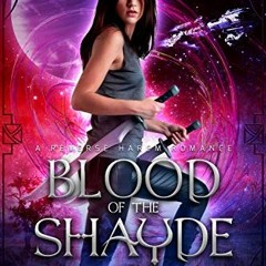 Access KINDLE PDF EBOOK EPUB Blood of the Shayde: A Reverse Harem Romance (The Vampir