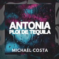Antonia - Ploi De Tequila ( Edit )