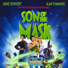 SON OF THE MASK - Double Toasted Audio Review