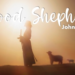 The Good Shepherd - John 10:1-10 - Matthew Niemier