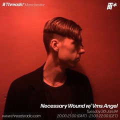 Necessary Wound w/ Vms Angel (*Manchester) - 30-Jan-24