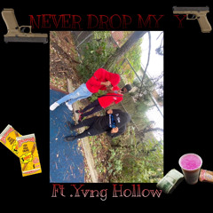 Never drop my Y . (Yns Popout  ) (Ft. Yvng hollow )