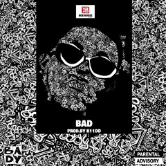 B.A.D.Y_BAD(Prod by K11DD)