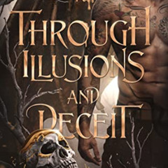 Read PDF 📖 Through Illusions and Deceit (A Court of Gilt and Shadow Book 2) by  Stac