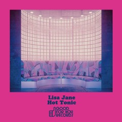 Lisa Jane - Hot Tonic (Kenny Summit Remix)