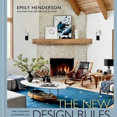 PDF/ePub The New Design Rules: How to Decorate and Renovate from Start to Finish: An Interior Design