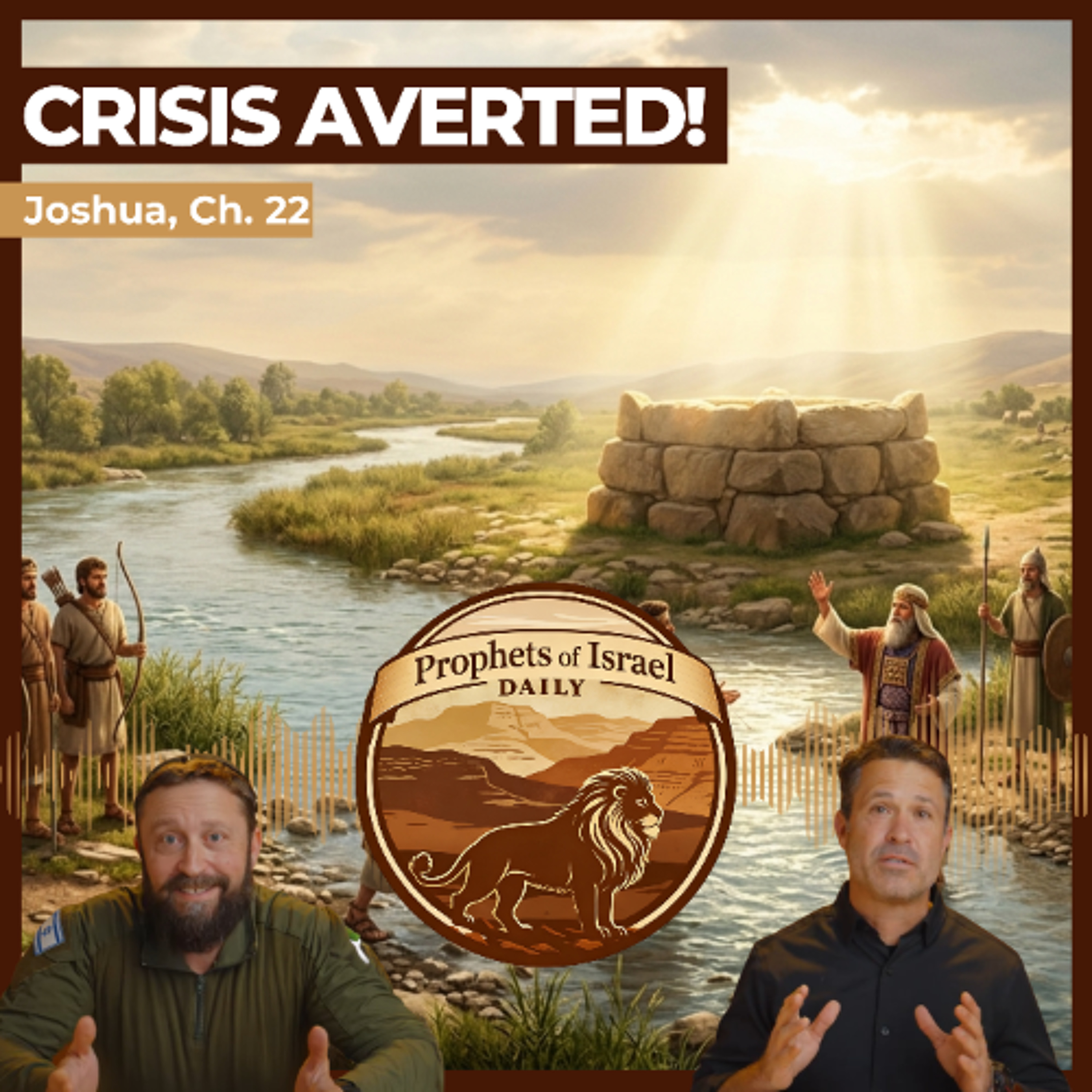 Joshua, Chapter 22  - Crisis Averted! | Prophets of Israel Daily