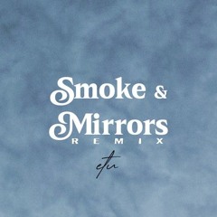 ETU - SMOKE AND MIRRORS REMIX 2025