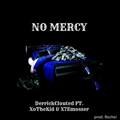 Derrickclouted - No Mercy (ft. XoTheKid & X7 Embosser) (prod. Rochei)