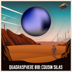 The Quadrasphere 018 - Cousin Silas