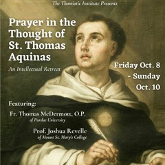 Prayer in the Thought of St. Thomas Aquinas: An Intellectual Retreat | Indiana 2021