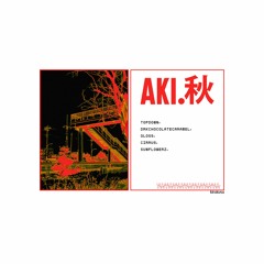 aki. [littlebeattape]