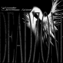 DEADZONE - ECZODIA, William Luck (RILEZ VIP EDIT)