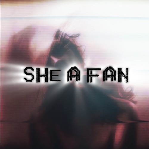 She a fan