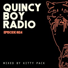 Quincy Boy Radio EP024 Guest Mixed by Kitty Pack