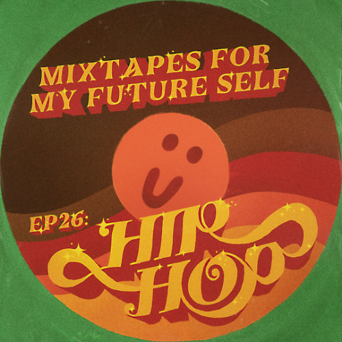 HIP-HOP // Mixtapes for my Future Self #26